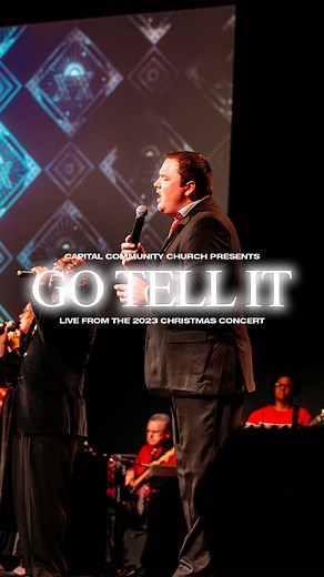 Watch the full video of “Go Tell It” on our YouTube channel, capitalcommunity.tv! | Capital Community Church (CCC)