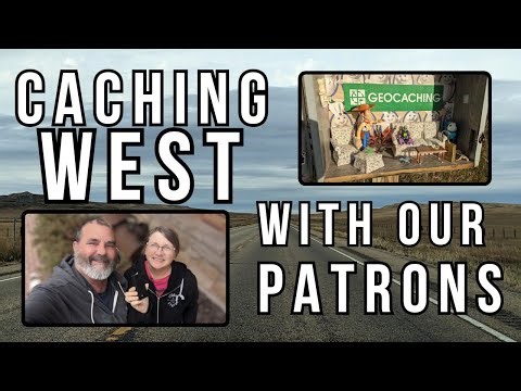 Caching West with our Patrons