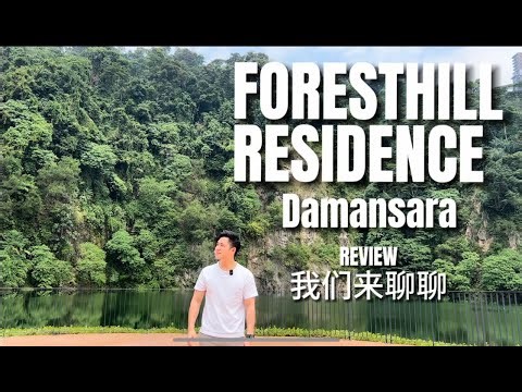 FORESTHILL RESIDENCE Damansara Review | 我们来聊聊 #7 [住这里真的会舒服么？]