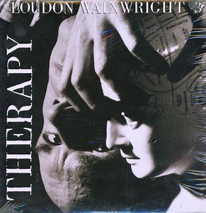 Loudon Wainwright III - Therapy