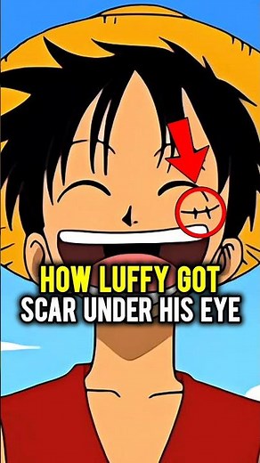 How Luffy got scar under his Eye? | One Piece
