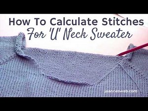 Calculate U Neck Amount of Stitches in Sweater Knitting - How To Design U Neck In Knitted Sweater