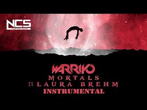Warriyo - Mortals (feat. Laura Brehm) [NCS] (Instrumental)
