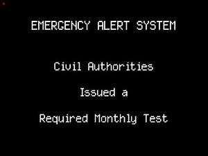 An Emergency Alert System Required Monthly Test