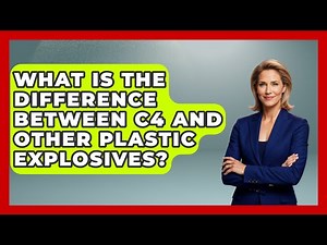 What Is The Difference Between C4 And Other Plastic Explosives? - Tactical Warfare Experts
