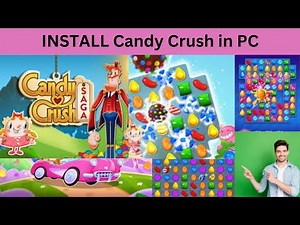Candy Crush Saga: How to Download & Start Playing in 2024