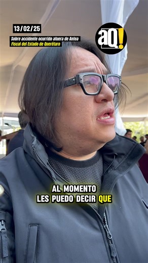 🚘💥🕊️No se identificó que el conductor que causó la muerte de un hombre y su hijo en la banqueta (cerca de Antea) estuviera bajo efectos del consumo de alcohol o sustancias nocivas, indicó Víctor de Jesús Hernández, fiscal general del estado de Querétaro. | AlertaQro Noticias Querétaro