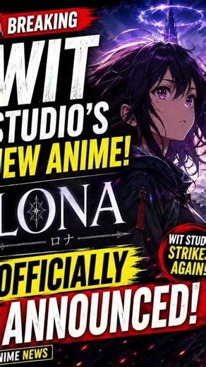 WIT Studio's NEW Anime "LONA" Revealed! | Anime News 🔥