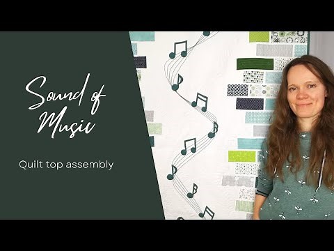 "Sound of Music" quilt top assembly
