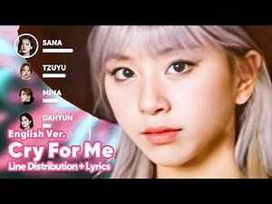 TWICE - Cry For Me (English Ver.) (Line Distribution + Lyrics Karaoke) PATREON REQUESTED