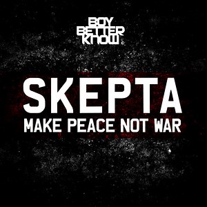 Skepta – ‘Make Peace Not War’