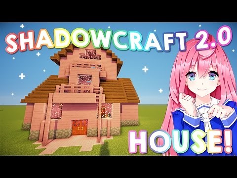 Tutorial - SHADOWCRAFT 2.0 HOUSE