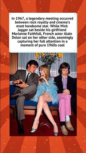 Mick Jagger, Marianne Faithfull, and Alain Delon (1967) 📸