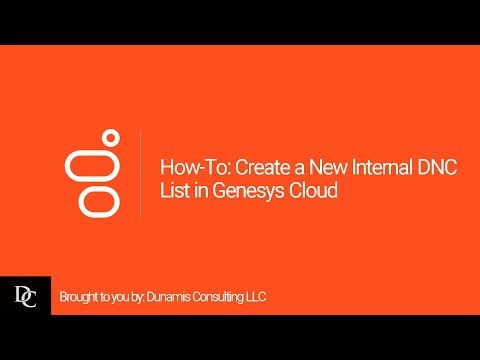 How-To: Create a New Internal DNC List in Genesys Cloud