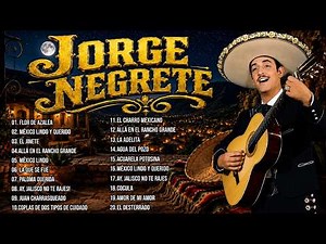 Jorge Negrete | 20 Grandes Éxitos de Música Ranchera Mexicana