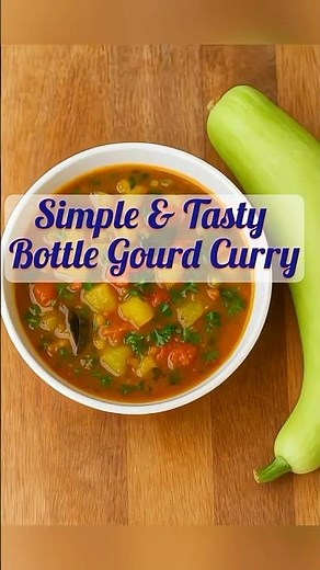 Bottle Gourd Curry Recipe | Lauki ki Sabzi | Sorakaya Curry | Dudhi Sabzi | Easy Indian Curry Recipe