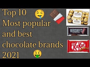 10 Most Popular and Best Chocolate Brands in the World 2021