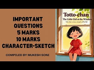 TOTTO-CHAN- THE LITTLE GIRL AT THE WINDOW- NOVEL IMPORTANT QUESTIONS AND ANSWERS-