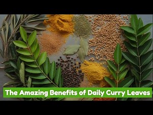 The Amazing Benefits of Daily Curry Leaves