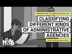 Classifying Different Kinds of Administrative Agencies [No. 86]