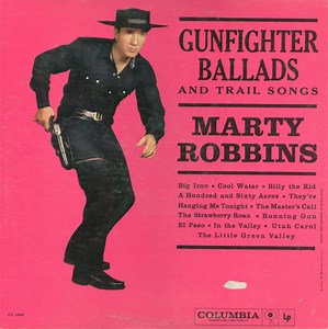 Marty Robbins - Gunfighter Ballads And Trail Songs