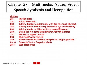 Chapter 28 – Multimedia: Audio, Video, Speech Synthesis and Recognition - SlideServe