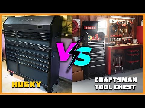 Husky vs Craftsman Tool Chest