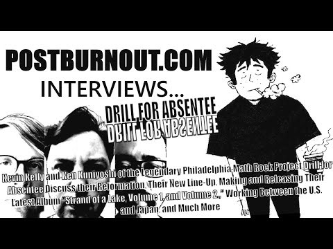 POSTBURNOUT.COM Interviews...Drill for Absentee