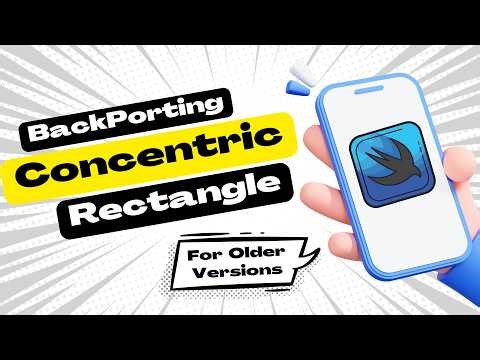 Backporting iOS 26 Concentric Rectangle for Older iOS Versions | SwiftUI