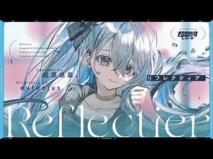 リフレクティア （Reflectier） - eufonius // covered by 凪原涼菜
