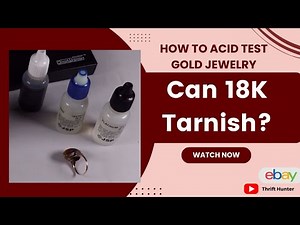 Mastering the Acid Test: Can 18K Tarnish? | Gold Jewelry Analysis with Thrift Hunter #166