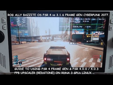 Guide to Using AMD FSR 4.0.3 Upscaler & FSR 4 Frame Gen Redstone on RDNA 3 GPUs Bazzite OS Linux Rog