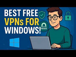 Top 5 Free VPNs That Actually Work on Windows - Secure & Safe!