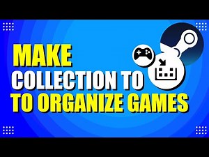 How To Make Steam Collection To Organize Games (Easy Way)