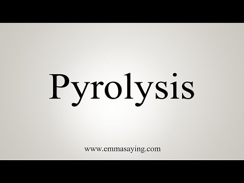 How To Say Pyrolysis