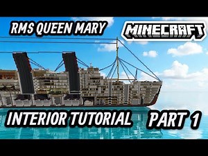 RMS QUEEN MARY INTERIOR TUTORIAL PART 1