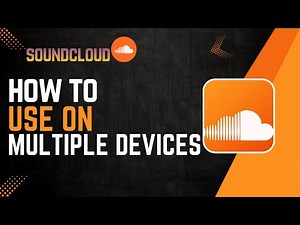 How To Use SoundCloud On Multiple Devices