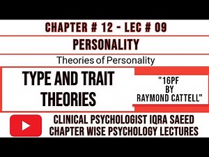 Type and Trait Theories of Personality | 16pf Personality Test | Clinical Psychologist Iqra Saeed