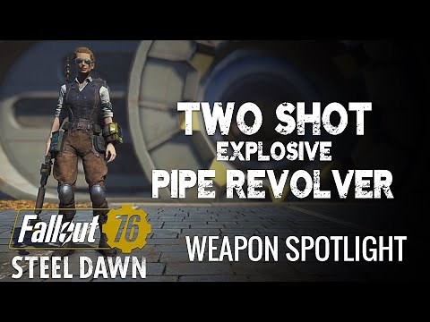 Two Shot Explosive Pipe Revolver - Fallout 76 Weapon Spotlights