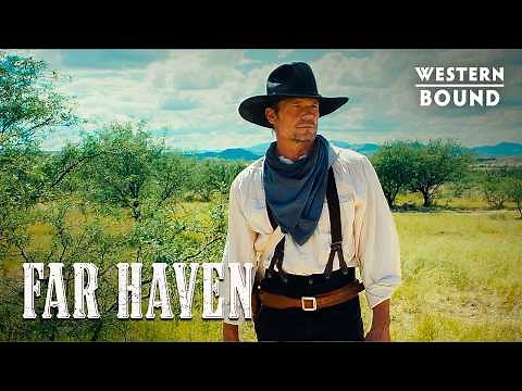 Far Haven | Bailey Chase & Bruce Boxleitner | Full Movie | Western Bound