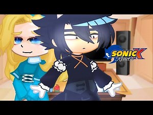 Sonic X Reacts | 2/2