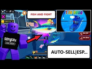 [NEW] FISH AND FIGHT SCRIPT | AUTO-SELL,AUTO-COLLECT, ESP & MORE