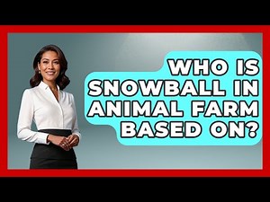 Who Is Snowball In Animal Farm Based On? - Literary Icons