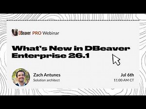 DBeaver webinar: What's new in DBeaver Enterprise 26.1