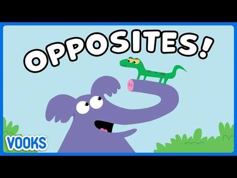 Opposites for Kids! | Read Aloud Kids Books | Vooks Narrated Storybooks