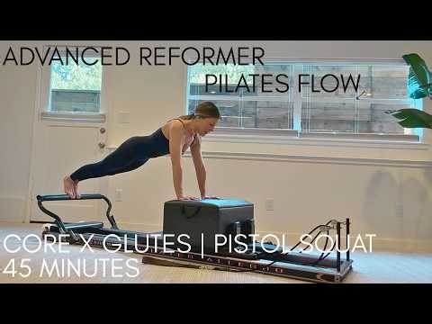 ADVANCED PILATES REFORMER FLOW | CORE X GLUTES | PISTOL SQUAT