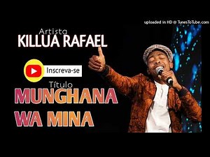 Killua Rafael - Munghana Wa Mina (Oficial Som) | A LETRA MAIS BELA✓