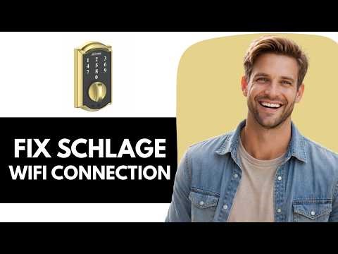 How To Fix Schlage Home Lock Not Connecting To Wi fi