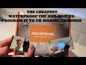 CHEAPEST WATERPROOF VHF RADIO - BAOFENG UV9R PLUS - HOW TO PROGRAM TO UK MARINE CHANNEL FREQUENCIES