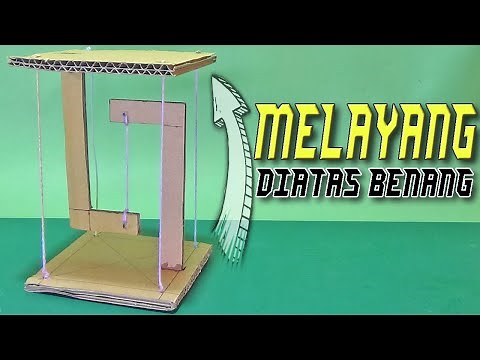 Cara Membuat Peraga Papan Melayang Dari Kardus Bekas - DIY Tensegrity Model